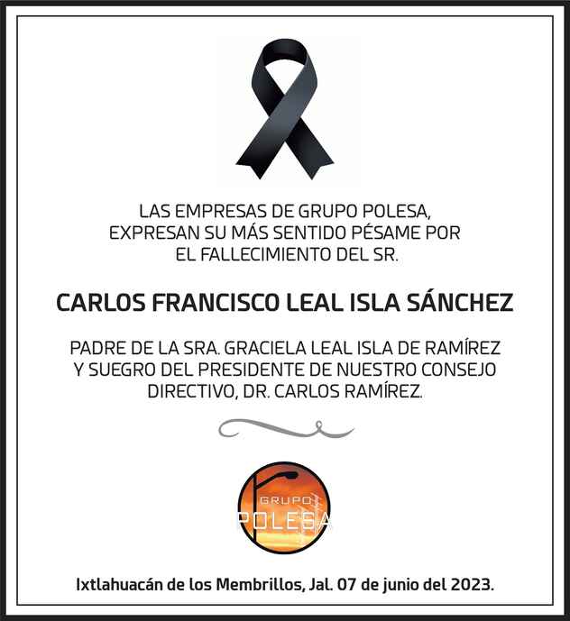 Carlos Francisco Leal Isla Sánchez Obituario Esquela