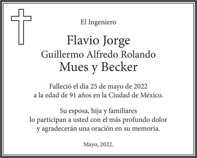 Ing Flavio Jorge Guillermo Alfredo Rolando Mues Y Becker Obituario Esquela