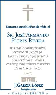 Señor José Armando Flores Rivera Obituario Esquela