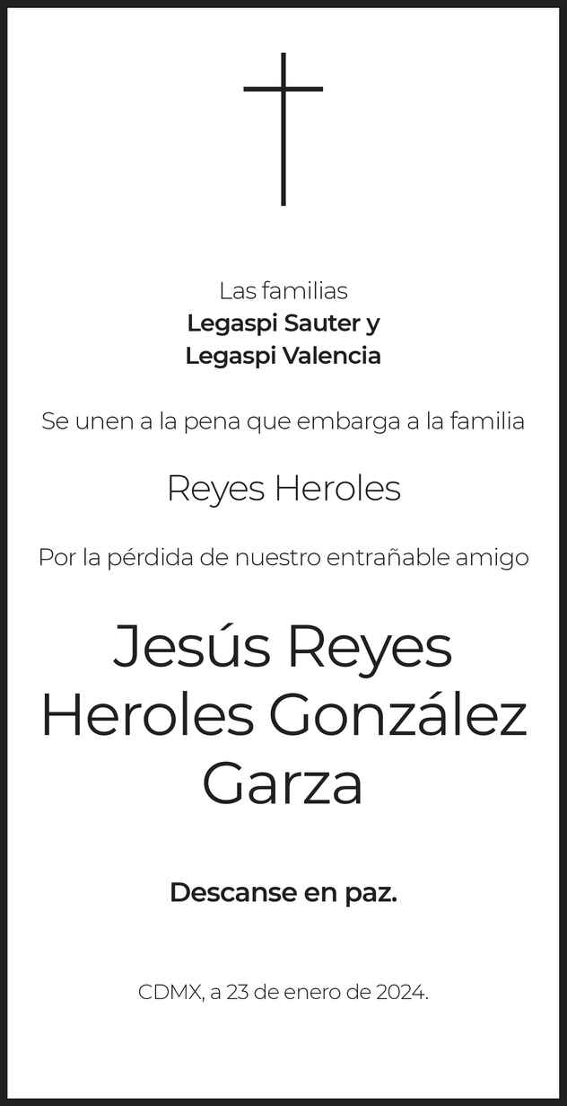 Señor Jesús Reyes-Heroles González Garza Obituario Esquela